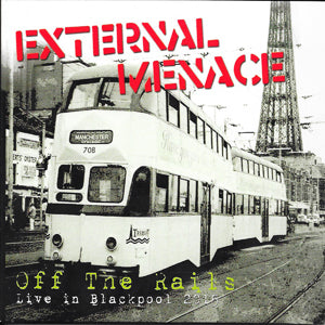 External Menace - Off The Rails (Live in Blackpool 2015)