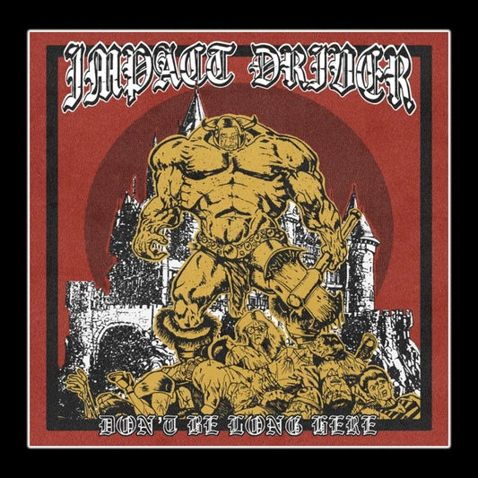 Impact Driver "Don't Be Long Here" 12" LP (Exclusive Creep Records Blue Vinyl)