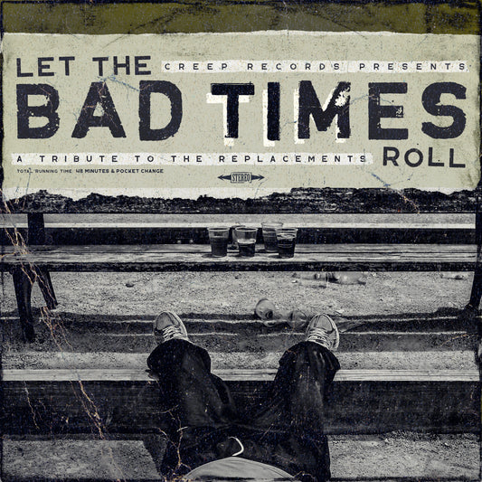PRE-ORDER: Creep Records Presents "Let the Bad Times Roll" (A Tribute to the Replacements)