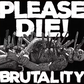 Please Die! - Brutality