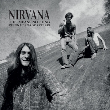 PRE ORDER: Nirvana - "This Means Nothing: Vienna Broadcast 1998"