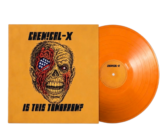 chemical-x - Is This Tomorrow? [LP, Green or Orange Vinyl] PRE-ORDER