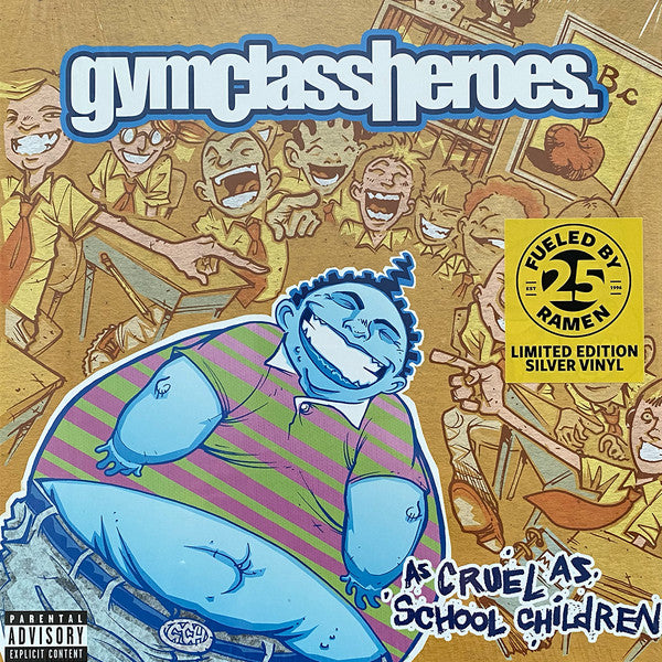 Gym Class Heroes - As Cruel As School Children (FBR 25th Anniversary Edition)