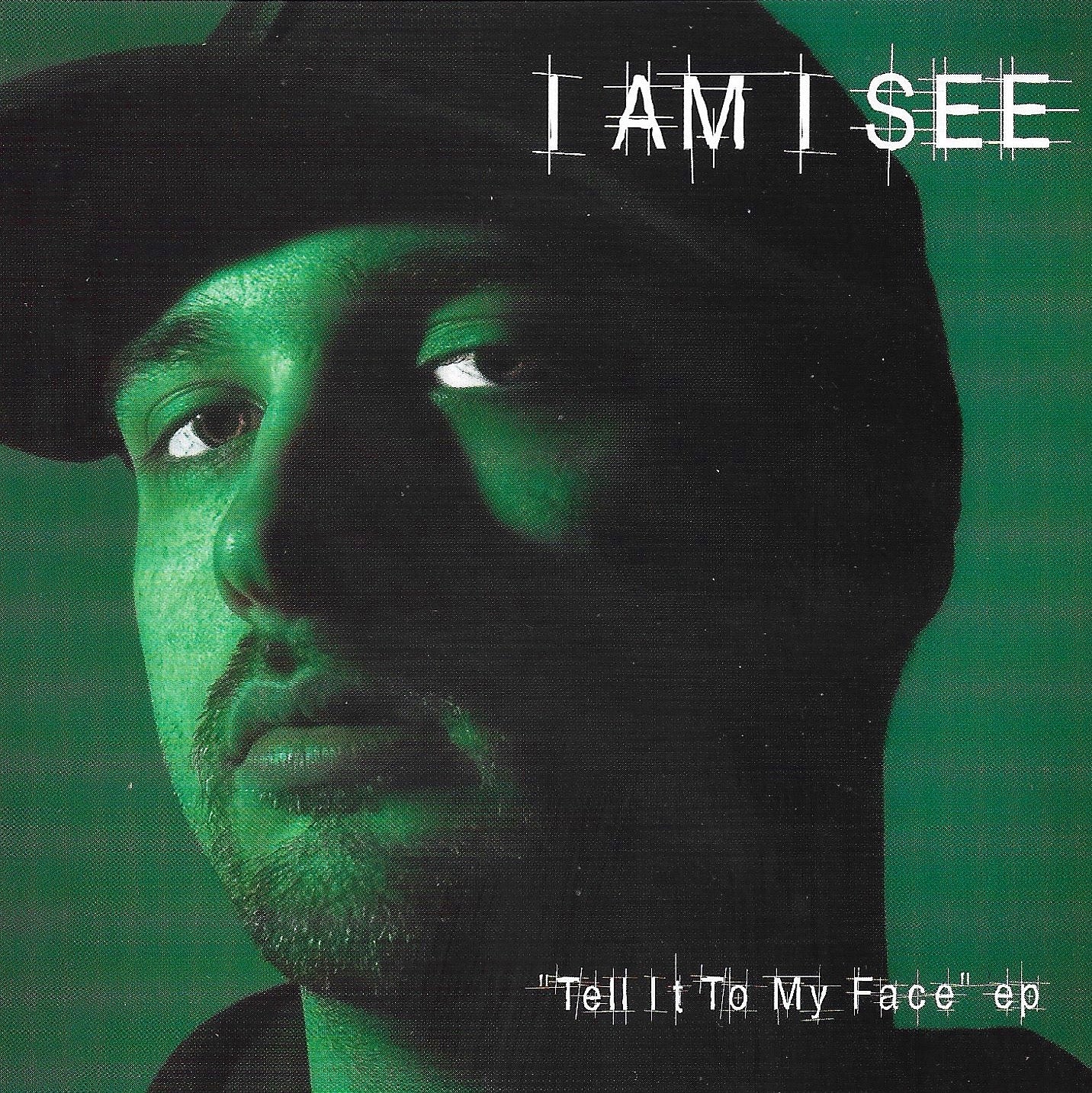 I Am I See ‎– Tell It To My Face EP [CD]