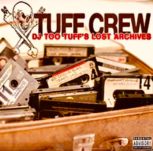 Tuff Crew - DJ Too Tuff's Lost Archives