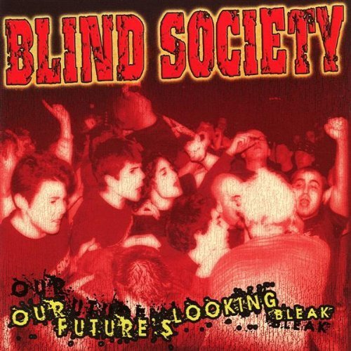 Blind Society- Our Future Is Looking Bleak