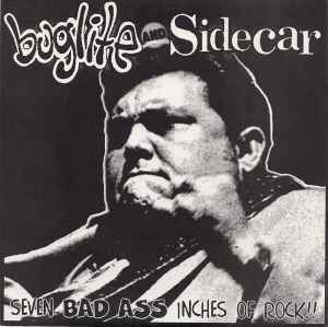 Buglite and Sidecar- Seven Bad Ass Inches of Rock 7"