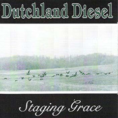 Dutchland Diesel ‎– Staging Grace