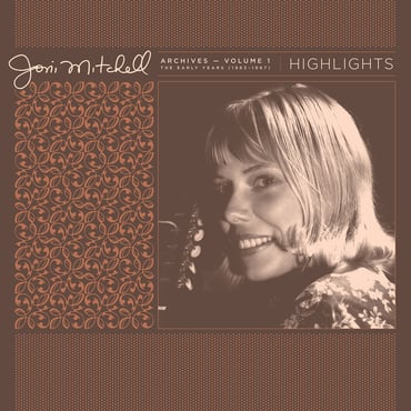 Joni Mitchell - Joni Mitchell Archives, Vol. 1 (1963-1967): Highlights (RSD21)