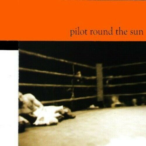 Pilot Round The Sun - Hits Like The Gospel