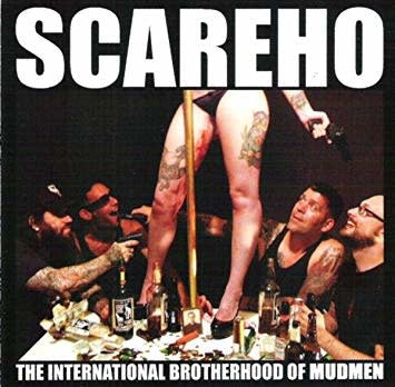 Scareho - The International Brotherhood of Mudmen