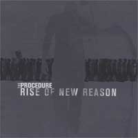 Procedure - Rise Of New Reason