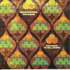 Backwoods Payback - Use Magic To Kill Death 7"