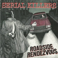 Serial Killers - Roadside Rendezvous