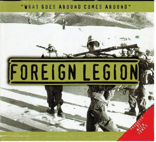 Foreign Legion - What Goes Around Comes Around