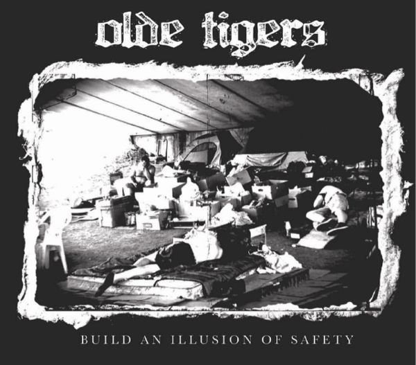 Olde Tigers - Build an Illusion of Safety
