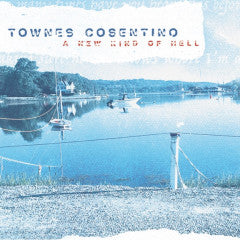 Townes Cosentino - A New Kind of Hell