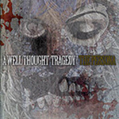 A Well Thought Tragedy - The Persona